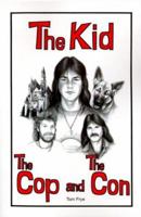 The Kid, the Cop, and the Con 1881663183 Book Cover