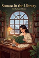 Sonata in the Library: A Quiet Rebellion of the Heart – A Novel of Identity, Voice, and Belonging B0G6VSNZRW Book Cover