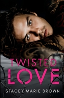 Twisted Love 1797905031 Book Cover