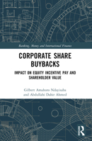 Corporate Share Buybacks: Impact on Equity Incentive Pay and Shareholder Value 1032131160 Book Cover