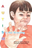 Autism: S is for Sensing (Autism Redefined) 1997997185 Book Cover