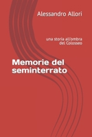 Memorie del seminterrato: una storia all'ombra del Colosseo (Italian Edition) B0CRR46F96 Book Cover