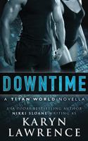 Downtime: A Titan World Novella 1542447100 Book Cover