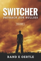 Switcher: Payback for Bullies 1734103000 Book Cover