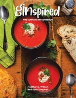 Ginspired: The Ultimate Gin Cookbook 0228868475 Book Cover