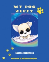 My Dog Zippy 1685173438 Book Cover