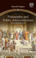 Philosophy and Public Administration: An Introduction 1839100338 Book Cover