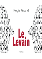 Le Levain (French Edition) 2322223840 Book Cover