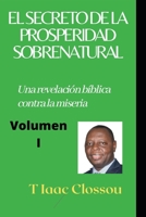 EL SECRETO DE LA PROSPERIDAD SOBRENATURAL (Spanish Edition) B08KH3RCY1 Book Cover