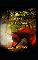 Challenge of the Red Unicorn 1514341719 Book Cover