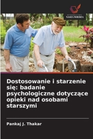 Dostosowanie i starzenie sie: badanie psychologiczne dotyczace opieki nad osobami starszymi (Polish Edition) 6208483123 Book Cover