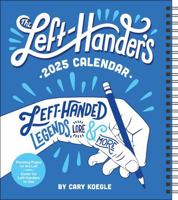 The Left-Hander's 12-Month 2025 Weekly Planner Calendar: Left-Handed Legends, Lore & More 1524889903 Book Cover