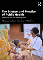 The Science and Practice of Public Health: Perspectives from the Developing World 1032699345 Book Cover