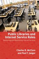 Public Libraries and Internet Service Roles 0838935761 Book Cover