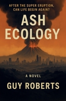 Ash Ecology B0FLQ27S4M Book Cover