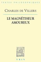 Charles de Villers: Le Magnetiseur Amoureux 2711618382 Book Cover