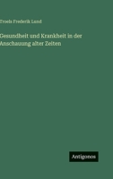 Gesundheit und Krankheit in der Anschauung alter Zeiten 336846244X Book Cover