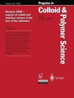 Horizons 2000 - Aspects of Colloid and Interface Science at the Turn of the Millennium (Progress in Colloid and Polymer Science, 109) 3662157063 Book Cover