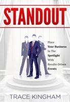 Standout: Place Your Business in the Spotlight with Results-Driven Events 0997019409 Book Cover