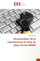 Structuration de la maintenance et mise en place d’une GMAO 6131526842 Book Cover