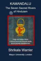 Kamandalu: The Seven Sacred Rivers of Hinduism 0953567974 Book Cover