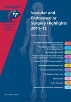 Fast Facts: Vacular and Endovascular Surgery Highlights 2011-12 1908541261 Book Cover
