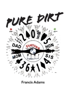 Pure Dirt 1098327063 Book Cover