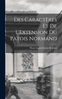 Des Caractères et de L'Extension Du Patois Normand 1017084467 Book Cover