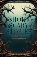 Project SSS: Project Short Scary Stories B0DQ3NWK2N Book Cover