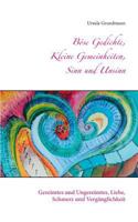 Böse Gedichte, kleine Gemeinheiten, Sinn und Unsinn: Gereimtes und Ungereimtes, Liebe, Schmerz und Vergänglichkeit 3739249633 Book Cover