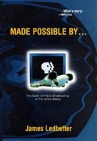 Made Possible by: The Death of Public Broadcasting in the United States 1859840299 Book Cover