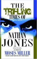 Nan: The Trifling Times of Nathan Jones 097869290X Book Cover