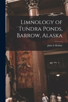 Limnology of Tundra Ponds, Barrow, Alaska 1017478090 Book Cover