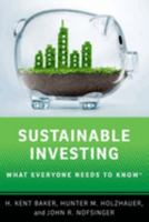 Sustainable Investing: What Everyone Needs to Know 0197643787 Book Cover