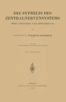 Die Syphilis Des Zentralnervensystems: Ihre Ursachen Und Behandlung 3642897436 Book Cover