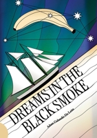 Dreams in the Black Smoke B0H1YZDSVG Book Cover