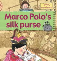 Marco Polo's Silk Purse (Stories of Great People (Prebound)) 0778737101 Book Cover