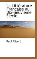 La Litt Rature Fran Aise Au Dix-Neuvieme Siecle 1117237699 Book Cover