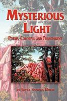 Mysterious Light; Poems, Colorful and Transparent 1421891581 Book Cover