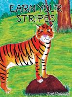 Earn Your Stripes 1731251122 Book Cover