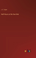 Half Hours at the Sea-Side 3368157086 Book Cover