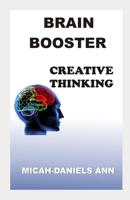 BRAIN BOOSTER: CREATIVE THINKING B0BXNMWQXN Book Cover
