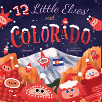 12 Little Elves Visit Colorado 1641700416 Book Cover