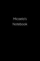 Micaela's Notebook: Notebook / Journal / Diary - 6 x 9 inches (15,24 x 22,86 cm), 150 pages. 1691205362 Book Cover