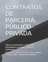 Contratos de Parceria Público-Privada: ANÁLISE DA INOVAÇÃO E EFICÁCIA NO ORDENAMENTO NACIONAL E DIREITO COMPARADO 1790706491 Book Cover