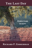 The Last Day: Director's Script 0578325896 Book Cover