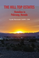 The Hill Top Estates: Homeless in Pahrump, Nevada B0FCNZZXQK Book Cover