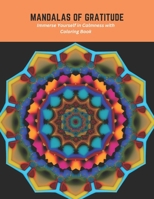 Mandalas of Gratitude: Immerse Yourself in Calmness with Coloring Book B0C5PGBWJD Book Cover