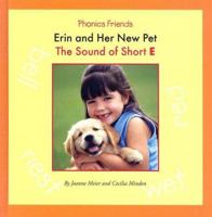 Erin and Her New Pet: The Sound of Short E 1592963137 Book Cover