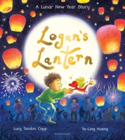 Logan's Lantern : A Lunar New Year Story 1526669501 Book Cover